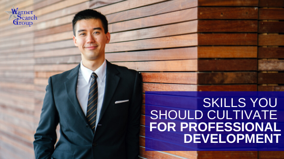 Skills you should cultivate for professional development